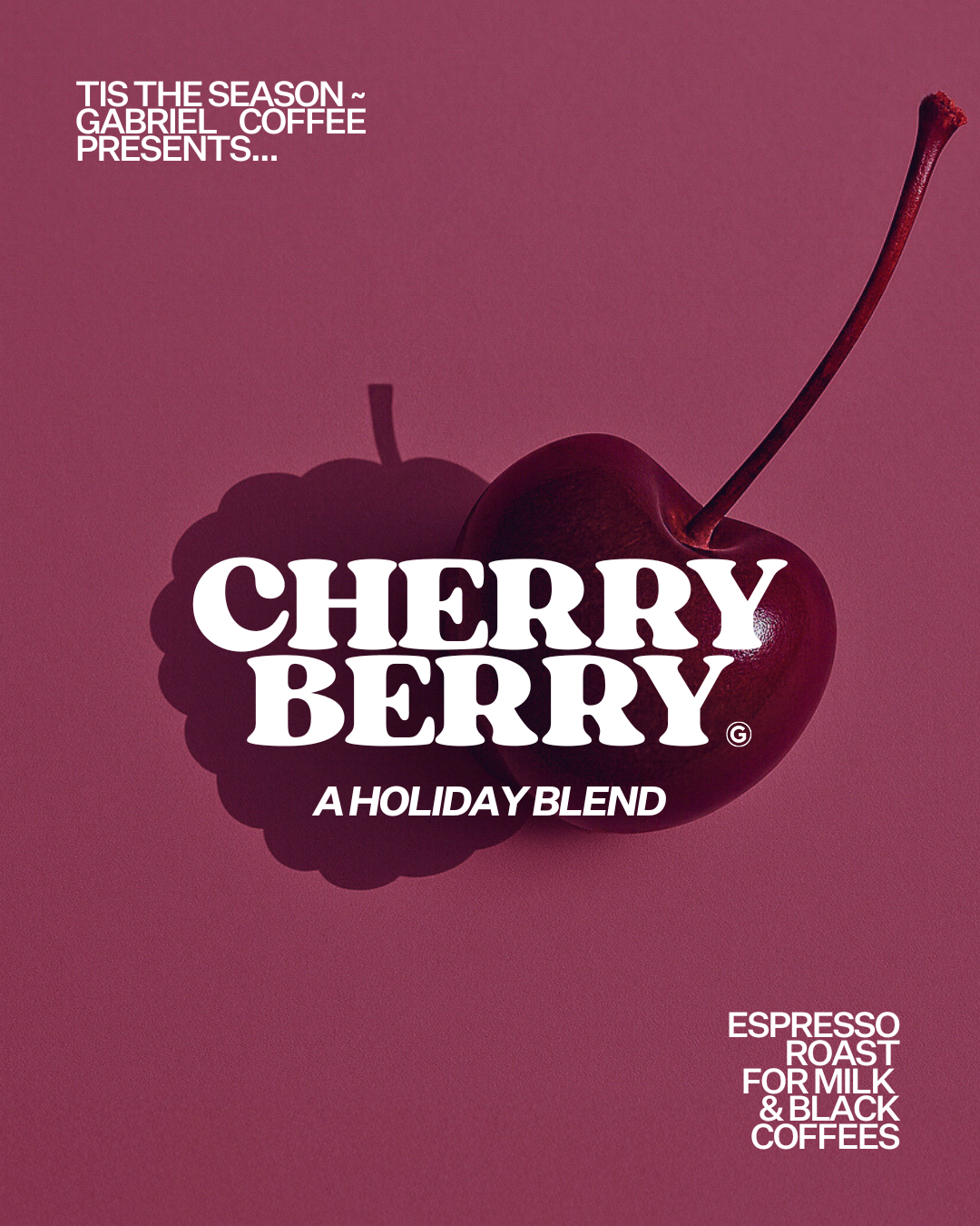 CherryBerry: A Holiday Blend.